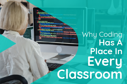 Why Coding Has a Place in Every Classroom