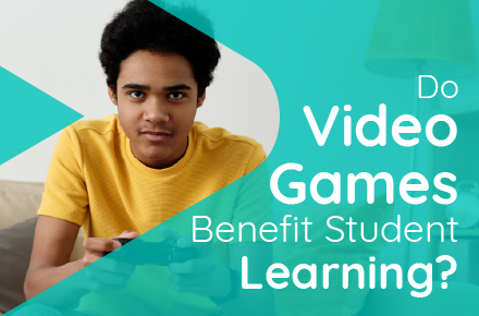 Do Video Games Benefit Student Learning?