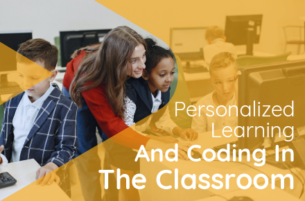Personalized Learning and Coding in the Classroom