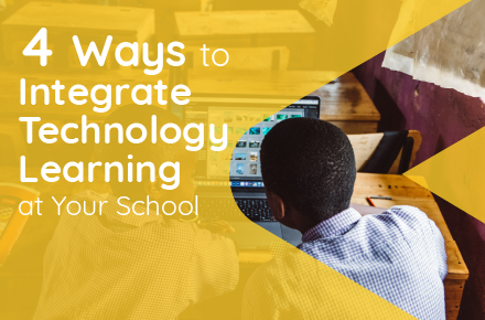 Four Ways To Integrate Technology Learning at Your School