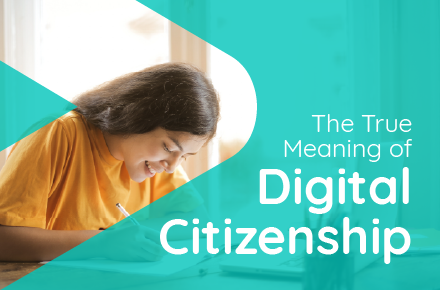 The True Meaning of Digital Citizenship