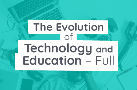 The Evolution of Technology and Education – Full