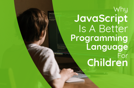 Why JavaScript Is a Better Programming Language for Children