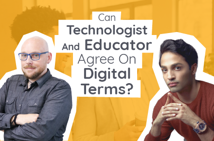 Can Technologist and Educator Agree on Digital Terms?