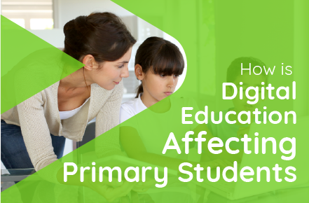 How Digital Education is Affecting Primary Students