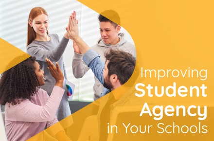 Improving Student Agency in Your Schools