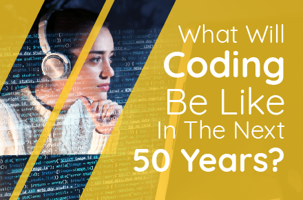What Will Coding Be Like In The Next 50 Years?