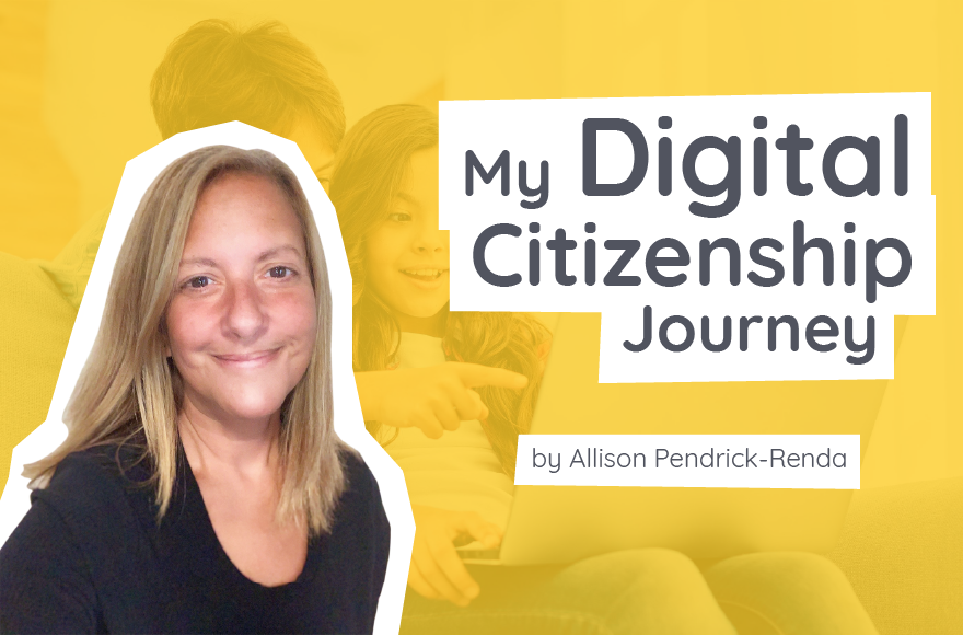 A Teacher’s Journey into Digital Citizenship