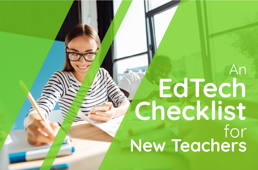 An EdTech Checklist for New Teachers