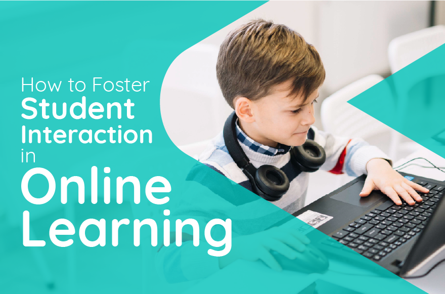 How to Foster Student Interaction in Online Learning