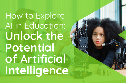 How to Explore AI in Education: Unlocking the Potential of Artificial Intelligence