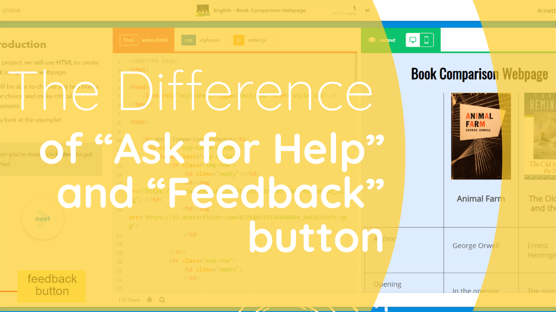 Difference of “Ask for Help” and “Feedback” button